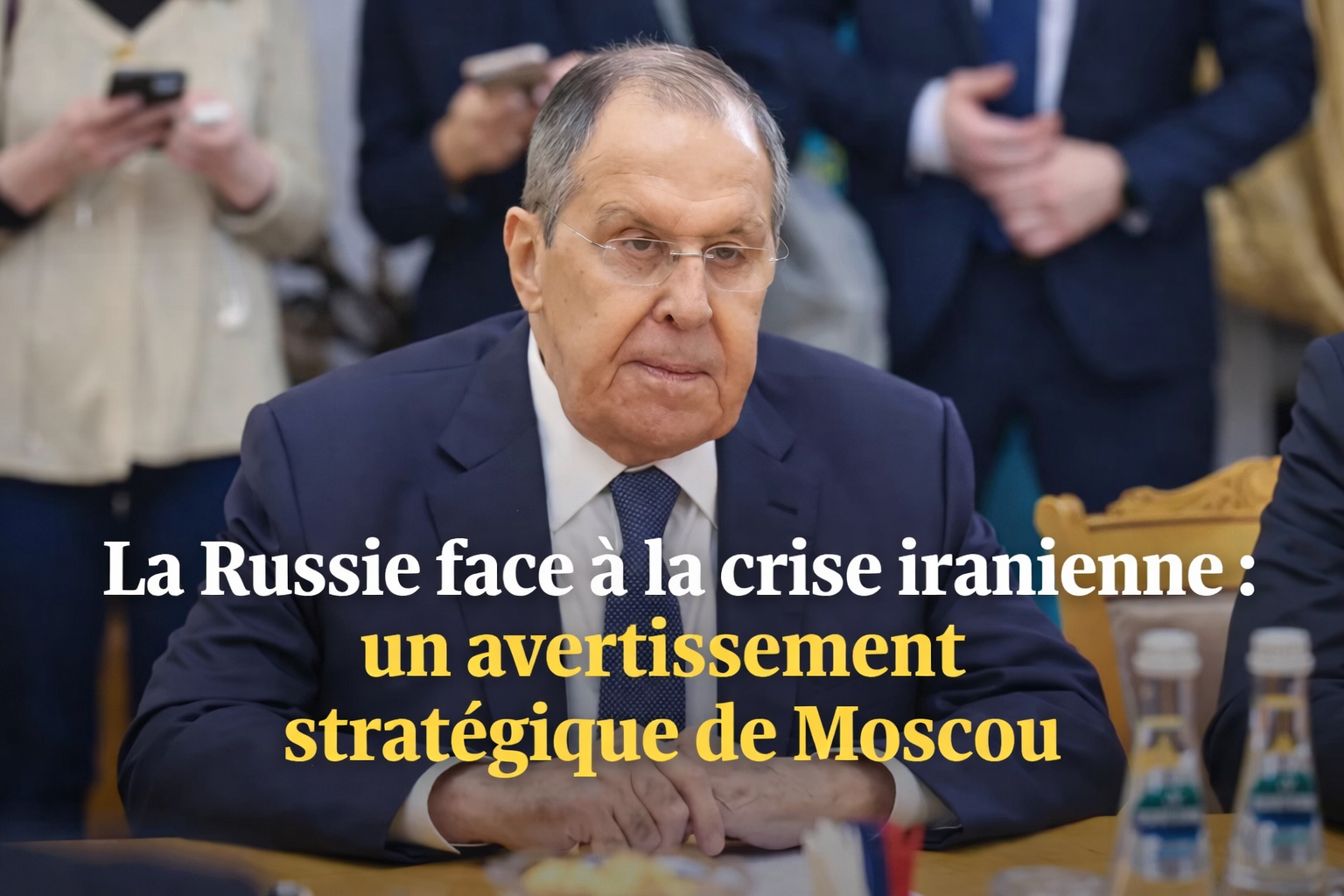 Isaac Hammouch : La Russie face à la crise iranienne : un avertissement stratégique de Moscou
