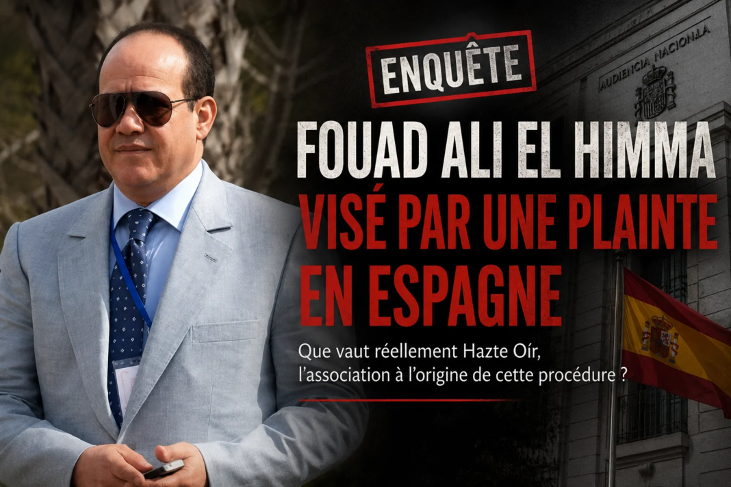 FOUAD ALI EL HIMMA VISÉ EN ESPAGNE : CE QUE RÉVÈLE LE PASSÉ JUDICIAIRE DE HAZTE OÍR, L’ASSOCIATION À L’ORIGINE DE LA PLAINTE FOUAD ALI EL HIMMA VISÉ EN ESPAGNE : CE QUE RÉVÈLE LE PASSÉ JUDICIAIRE DE HAZTE OÍR, L’ASSOCIATION À L’ORIGINE DE LA PLAINTE